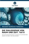 DIE PHILOSOPHIE VON RAUM UND ZEIT. Teil 8