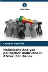 Holistische Analyse politischer Umbrüche in Afrika: Fall Benin