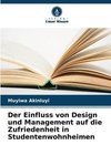 Der Einfluss von Design und Management auf die Zufriedenheit in Studentenwohnheimen