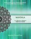 Mandala - La collezione definitiva | Libro da colorare per bambini e adulti | Oltre 45 incredibili e unici disegni