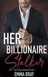 Her Billionaire Stalker