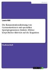 Die Konzentrationsleistung von Gymnasiastinnen mit speziellen Sportprogrammen fördern. Effekte körperlicher Aktivität auf die Kognition