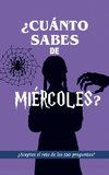 ¿Cuánto sabes de Miércoles?