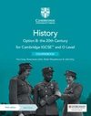 Cambridge IGCSE(TM) and O Level History Option B: the 20th Century Coursebook with Digital Access (2 Years)