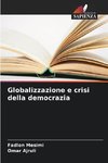 Globalizzazione e crisi della democrazia