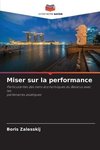 Miser sur la performance