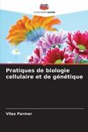 Pratiques de biologie cellulaire et de génétique