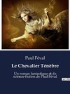 Le Chevalier Ténèbre