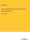 Das Jus naturale, aequum et bonum und jus gentium der Römer