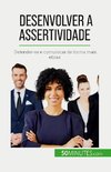 Desenvolver a assertividade