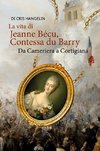 La vita di Jeanne Bécu, Contessa du Barry Da Cameriera a Cortigiana