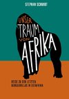 Unser Traum von Afrika