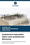 Endodontisch behandelte Zähne unter prothetischer Betreuung