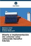 Diseño e implementación del colector solar utilizando Nanoflui híbrido