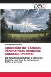 Aplicación de Técnicas Paramétricas mediante Autodesk Inventor