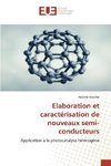 Elaboration et caractérisation de nouveaux semi-conducteurs