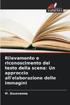 Rilevamento e riconoscimento del testo della scena: Un approccio all'elaborazione delle immagini