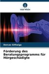 Förderung des Beratungsprogramms für Hörgeschädigte