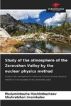 Study of the atmosphere of the Zeravshan Valley by the nuclear physics method