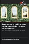 Frequenza e indicazione della somministrazione di ossitocina