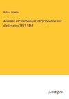 Annuaire encyclope¿dique; Encyclopedias and dictionaries 1861-1862