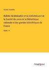 Bulletin du bibliophile et du bibliothécaire de la Société des amis de la Bibliothèque nationale et des grandes bibliothèques de France