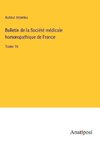 Bulletin de la Socie¿te¿ me¿dicale hom¿opathique de France