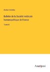 Bulletin de la Socie¿te¿ me¿dicale hom¿opathique de France