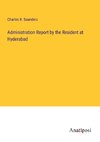 Administration Report by the Resident at Hyderabad