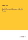 English Reprints. A Discourse of English Poetrie