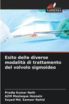 Esito delle diverse modalità di trattamento del volvolo sigmoideo