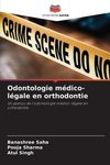 Odontologie médico-légale en orthodontie