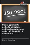 Incoraggiamento dell'alta direzione nell'implementazione della ISO 9001:2015 Clausola 5.1