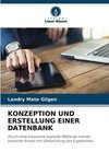 KONZEPTION UND ERSTELLUNG EINER DATENBANK