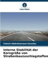 Interne Stabilität der Korngröße von Straßenbauzuschlagstoffen