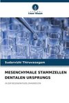 MESENCHYMALE STAMMZELLEN DENTALEN URSPRUNGS