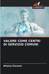 VALORE COME CENTRI DI SERVIZIO COMUNI