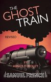 The Ghost Train (Revised)