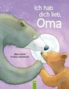 Ich hab dich lieb, Oma | Für Kinder ab 2 Jahren