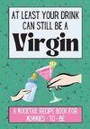 At Least Your Drink Can Still Be a Virgin