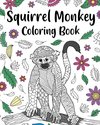 Squirrel Monkey Coloring Book