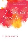 Where the Spirit Is