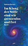 Im Klang der Stille sind wir grenzenlos und frei