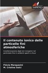 Il contenuto ionico delle particelle fini atmosferiche