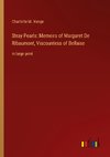 Stray Pearls: Memoirs of Margaret De Ribaumont, Viscountess of Bellaise