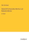 Zeitschrift für Deutsches Alterthum und Deutsche Litteratur