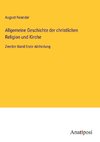 Allgemeine Geschichte der christlichen Religion und Kirche