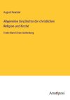 Allgemeine Geschichte der christlichen Religion und Kirche