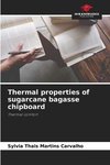 Thermal properties of sugarcane bagasse chipboard