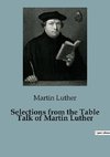 Selections from the Table Talk of Martin Luther